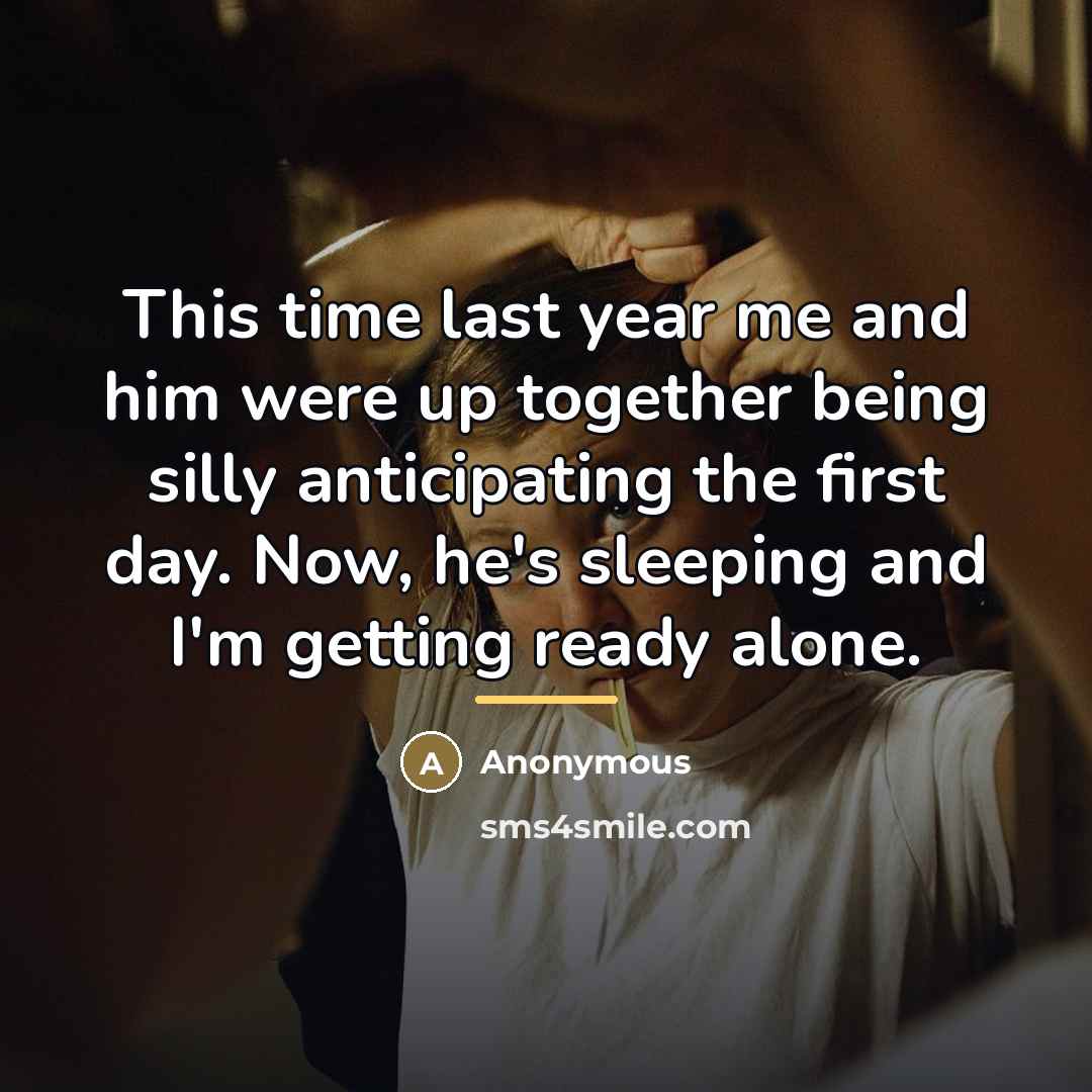 “This time last year me and him were up together…” quote by Anonymous