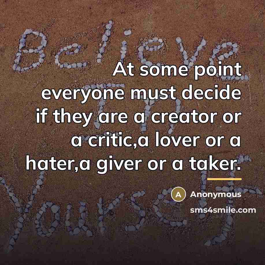 “At some point everyone must decide if they are a…” quote by Anonymous