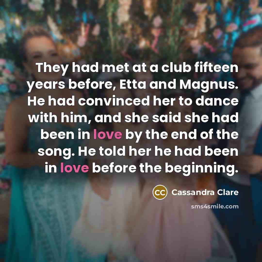 “They had met at a club fifteen years before, Etta…” quote by Cassandra Clare