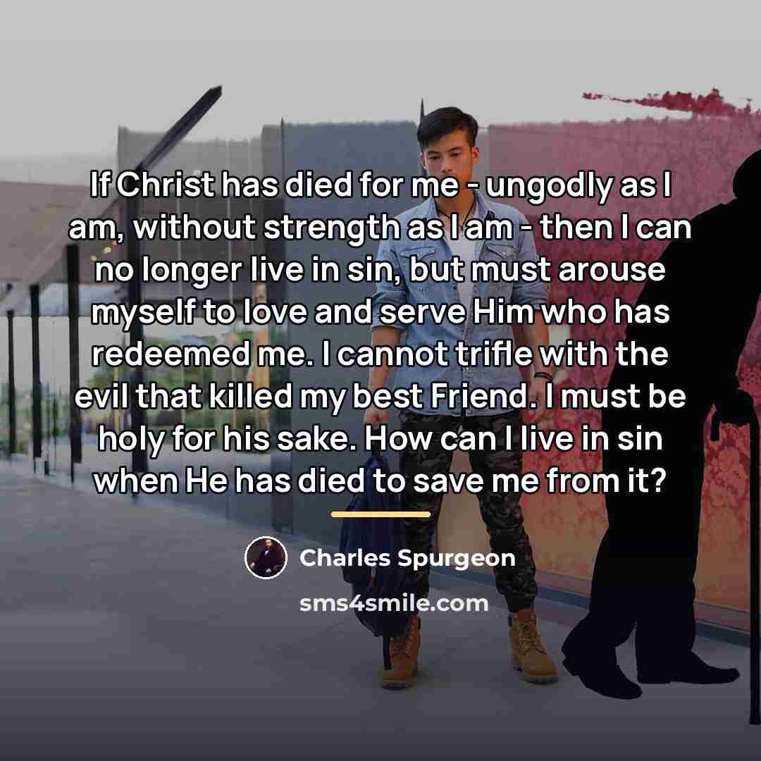 “If Christ has died for me - ungodly as I…” quote by Charles Spurgeon