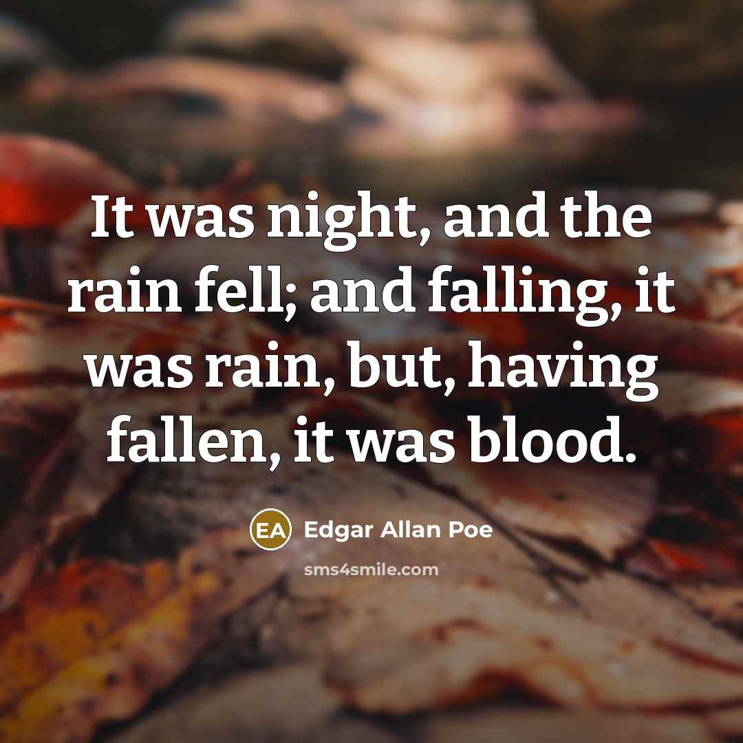 “It was night, and the rain fell; and falling, it…” quote by Edgar Allan Poe