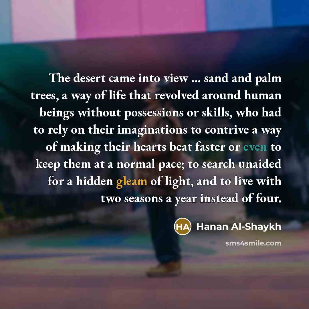 “The desert came into view ... sand and palm trees,…” quote by Hanan al-Shaykh