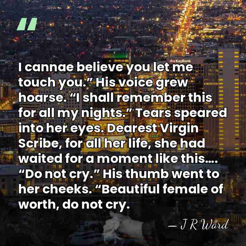 I cannae believe you let me touch you.” His voice grew hoarse.&hellip; - J R Ward