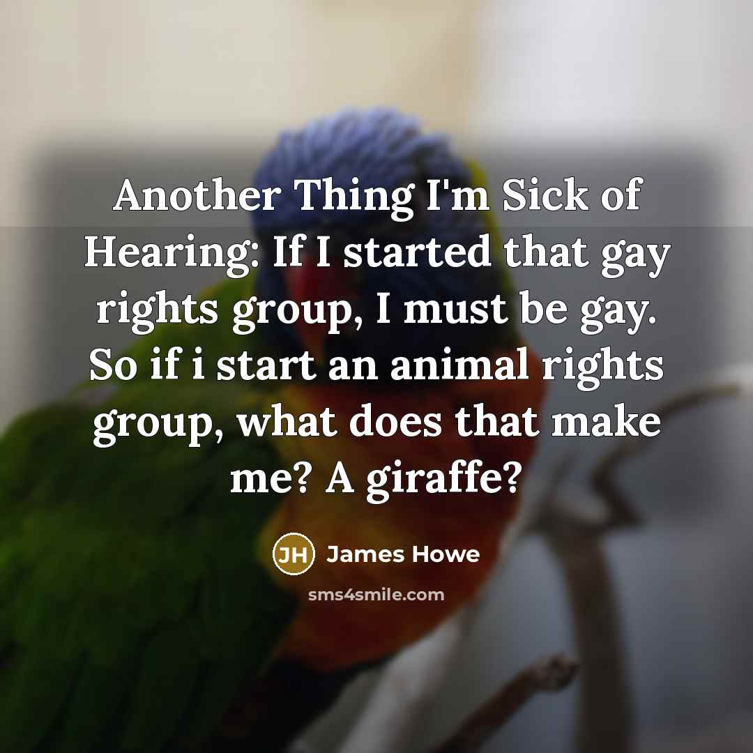 “Another Thing I'm Sick of Hearing: If I started that…” quote by James Howe