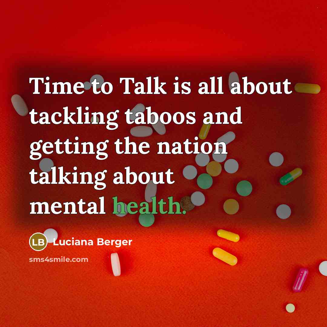 “Time to Talk is all about tackling taboos and getting…” quote by Luciana Berger