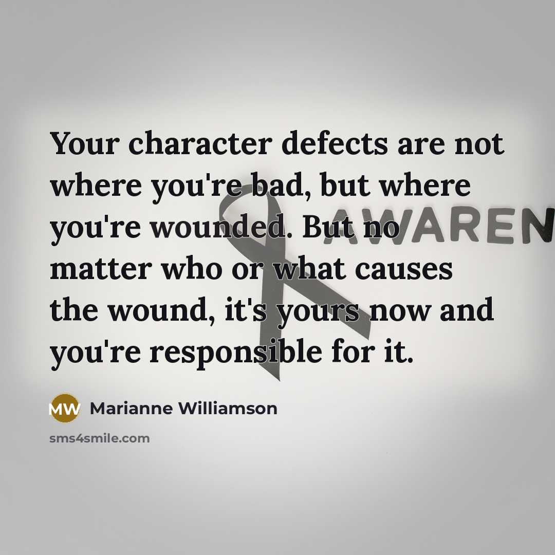 “Your character defects are not where you're bad, but where…” quote by Marianne Williamson