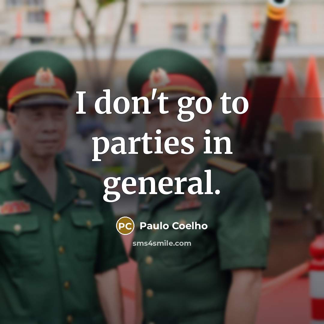 “I don't go to parties in general.…” quote by Paulo Coelho