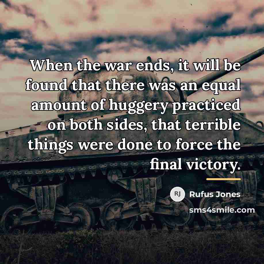 “When the war ends, it will be found that there…” quote by Rufus Jones