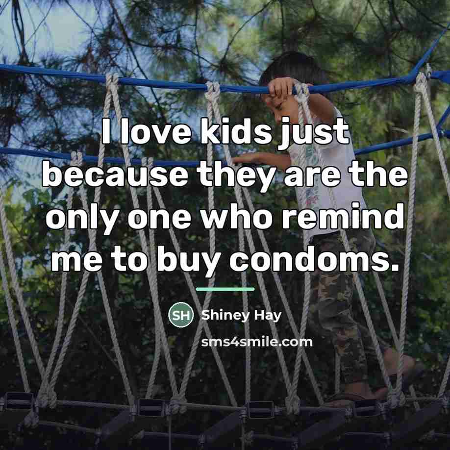 “I love kids just because they are the only one…” quote by Shiney Hay