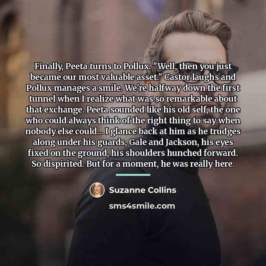 “Finally, Peeta turns to Pollux. "Well, then you just became…” quote by Suzanne Collins