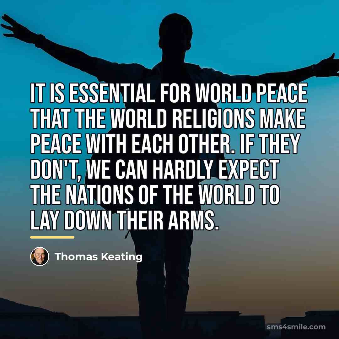 “It is essential for world peace that the world religions…” quote by Thomas Keating