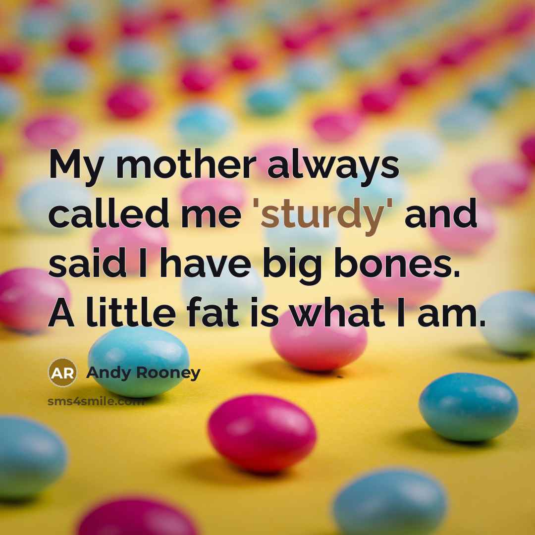 “My mother always called me 'sturdy' and said I have…” quote by Andy Rooney