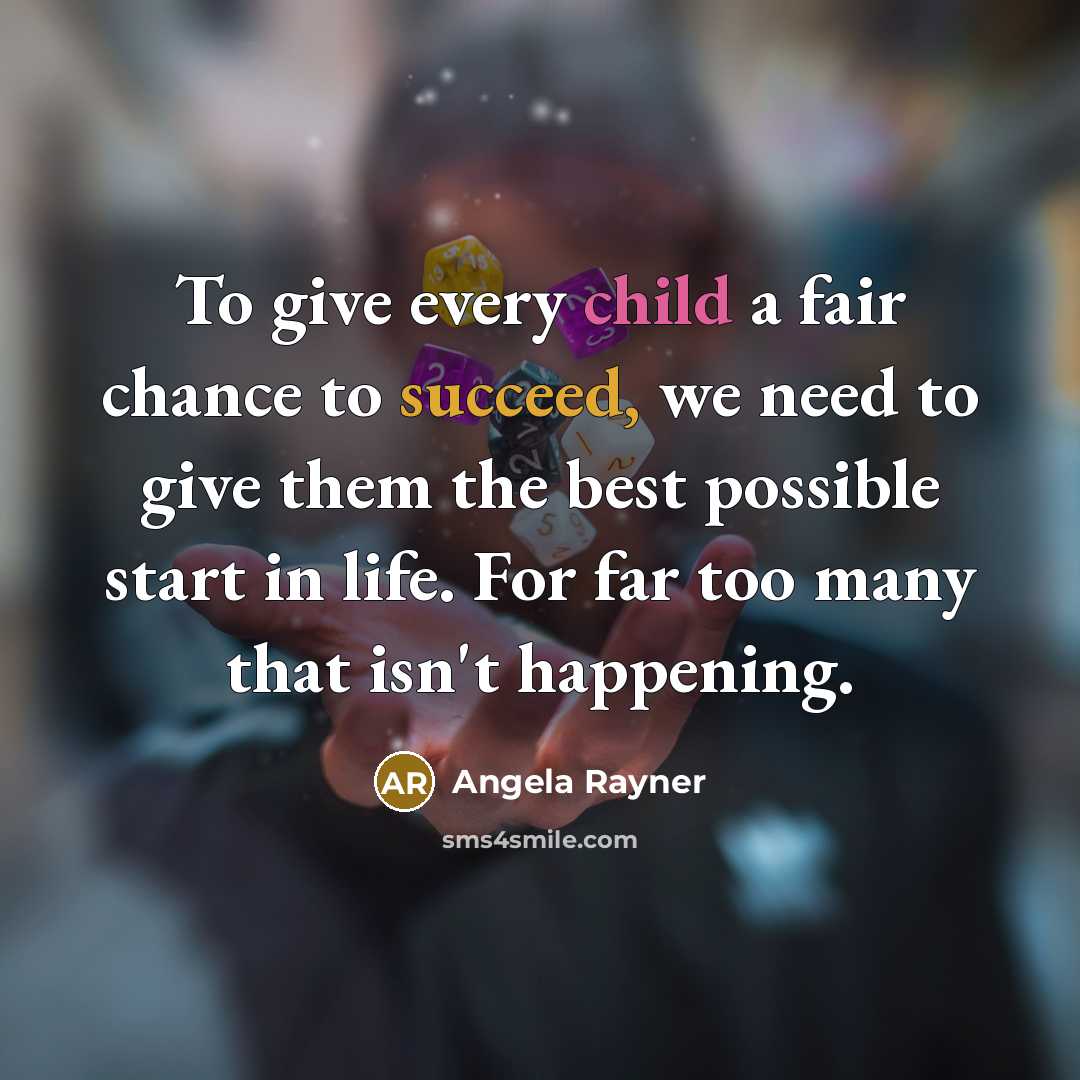 “To give every child a fair chance to succeed, we…” quote by Angela Rayner