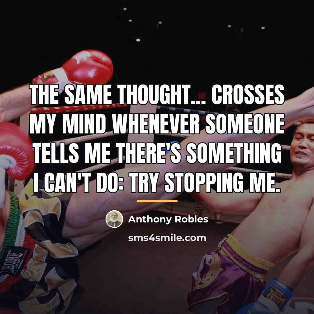 “The same thought... crosses my mind whenever someone tells me…” quote by Anthony Robles