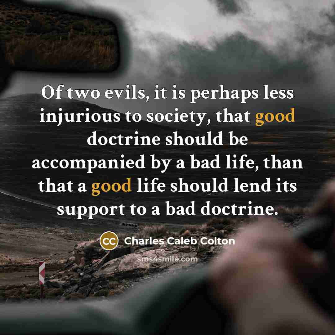 “Of two evils, it is perhaps less injurious to society,…” quote by Charles Caleb Colton