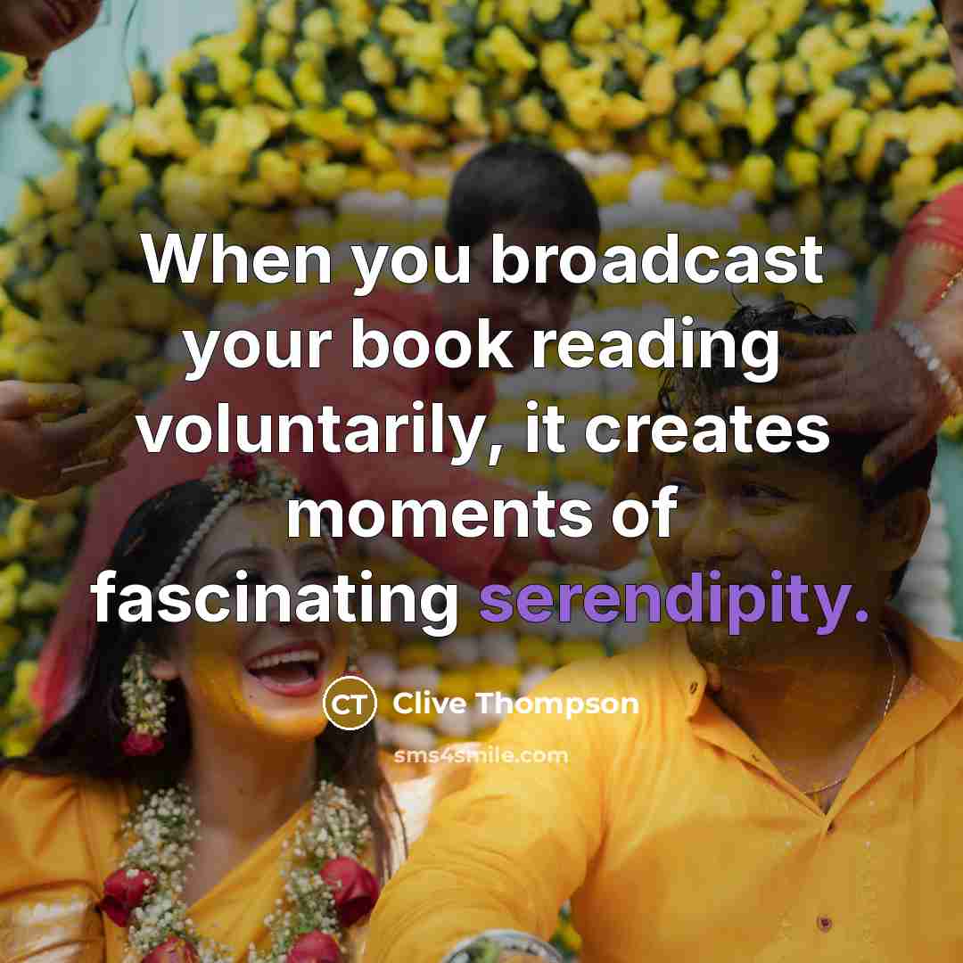 “When you broadcast your book reading voluntarily, it creates moments…” quote by Clive Thompson