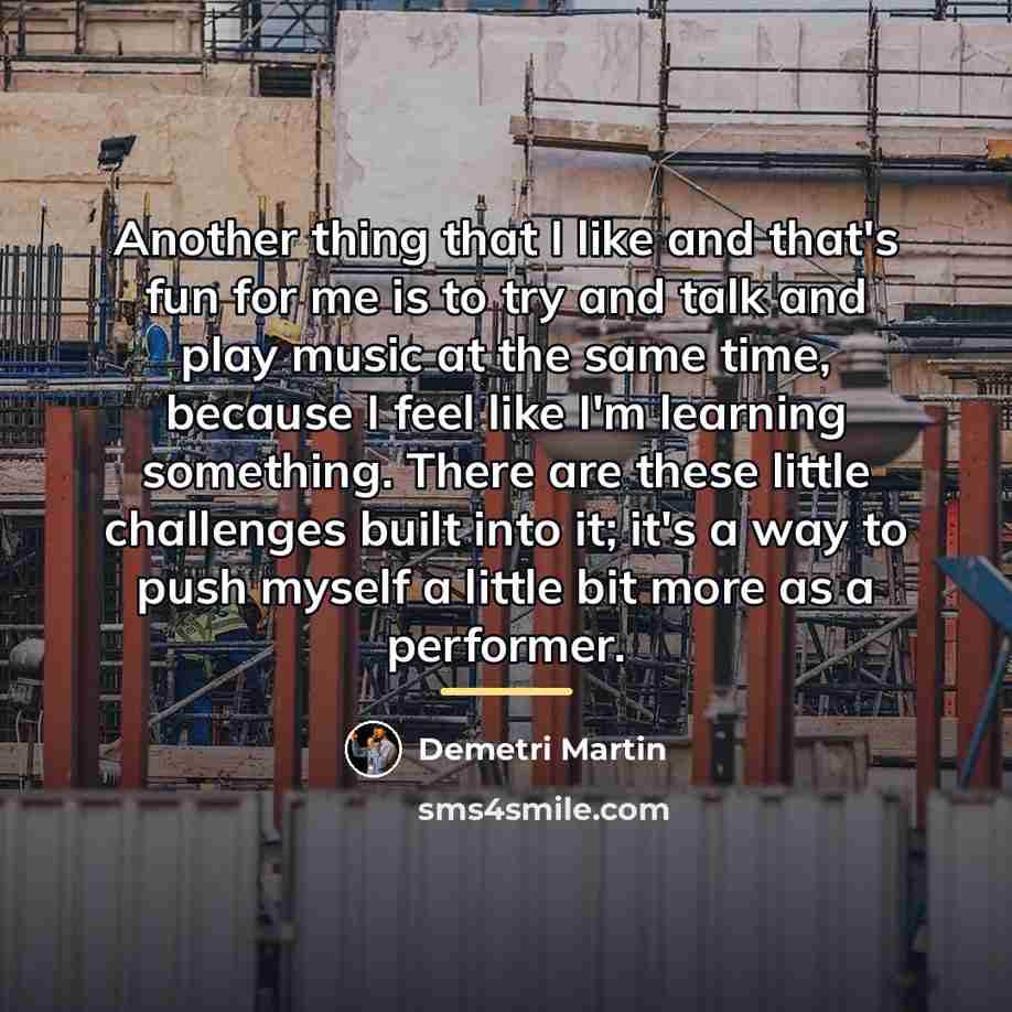 “Another thing that I like and that's fun for me…” quote by Demetri Martin
