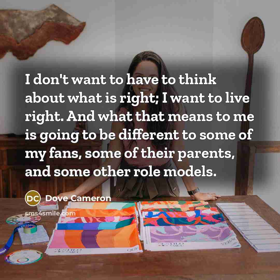 “I don't want to have to think about what is…” quote by Dove Cameron