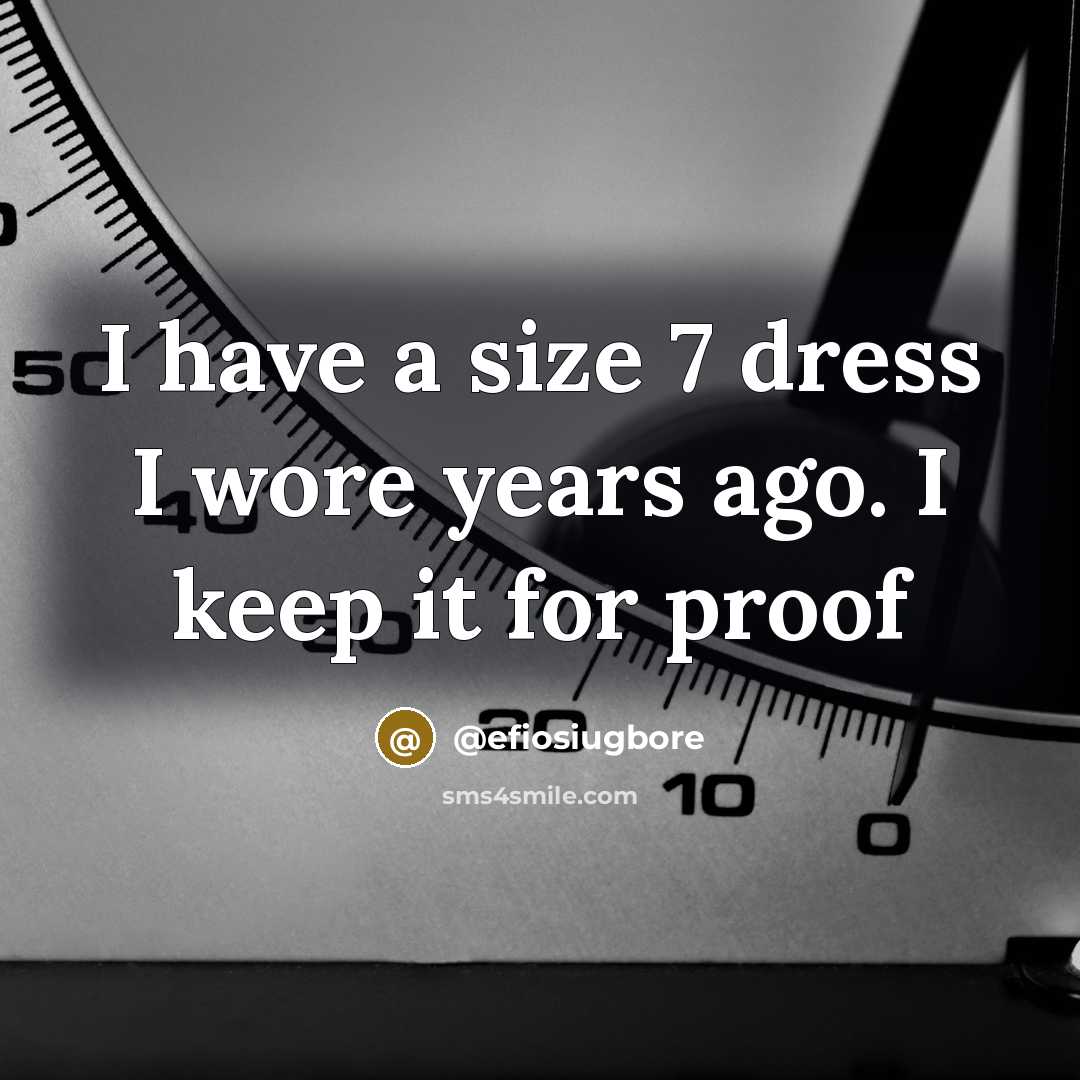 “I have a size 7 dress I wore years ago.…” quote by @efiosiugbore