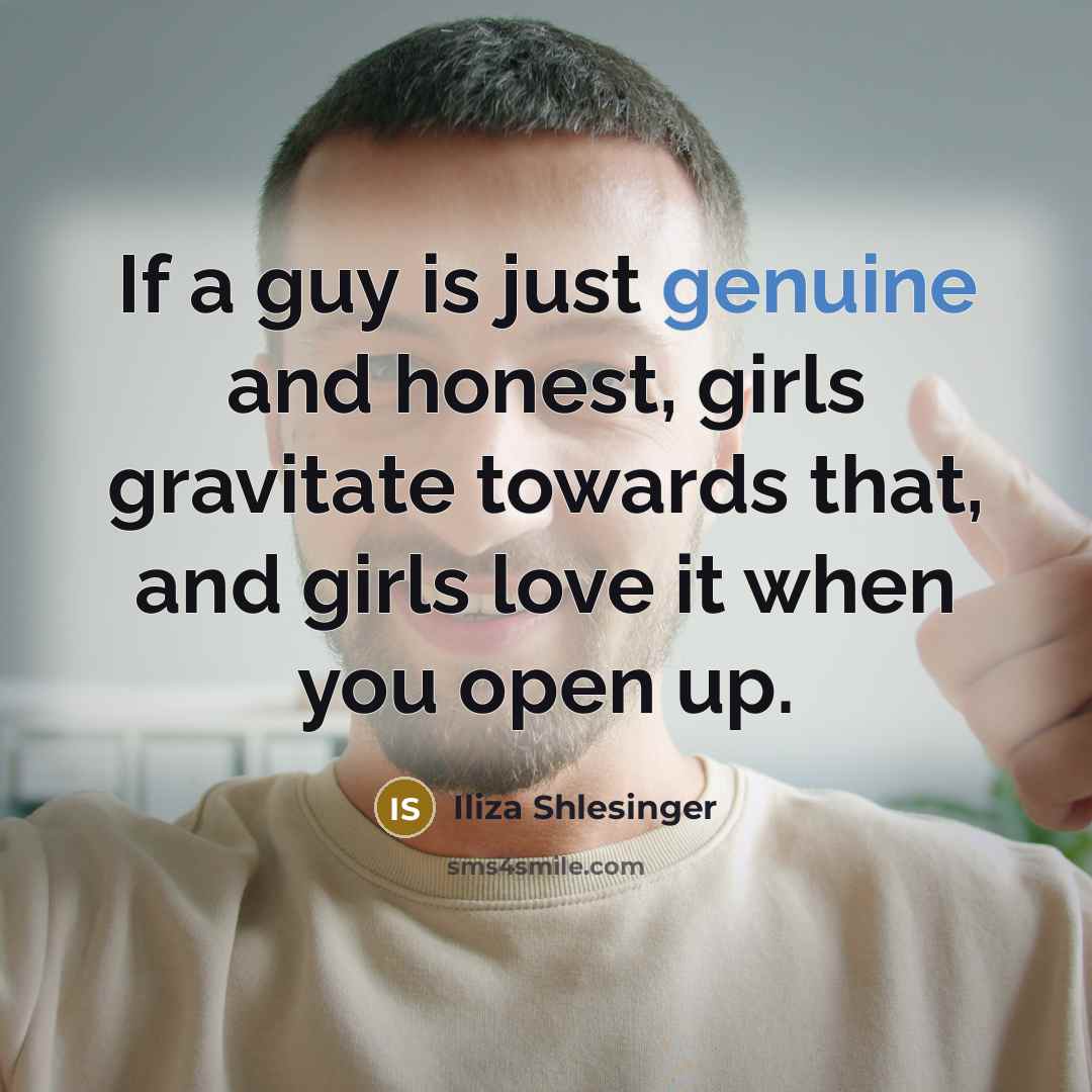 “If a guy is just genuine and honest, girls gravitate…” quote by Iliza Shlesinger