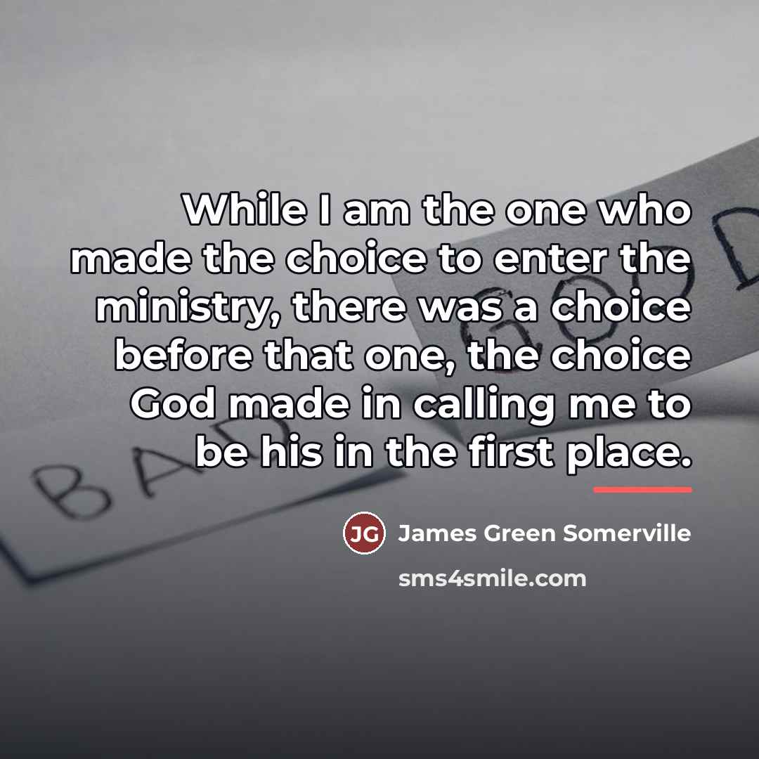 “While I am the one who made the choice to…” quote by James Green Somerville