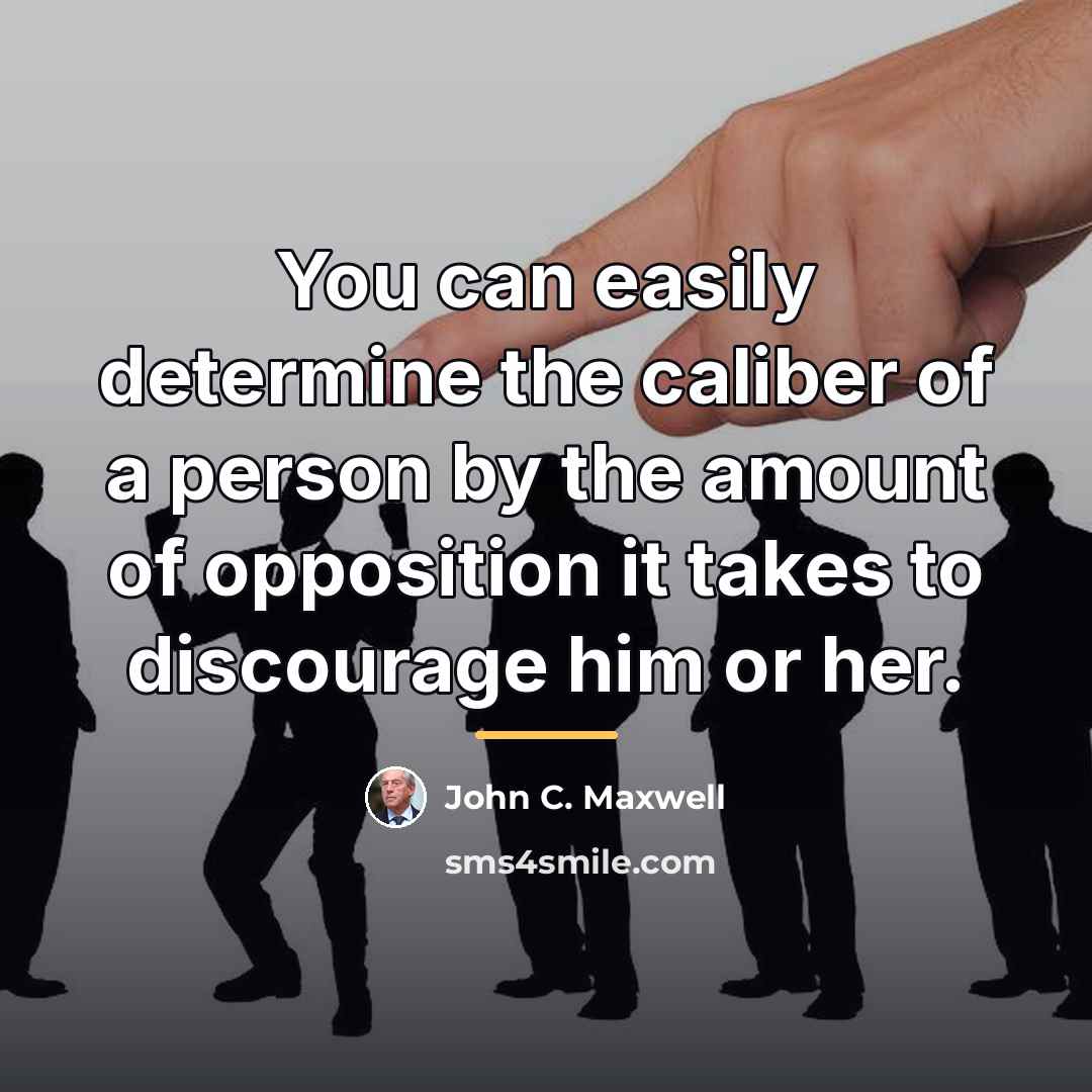 “You can easily determine the caliber of a person by…” quote by John C. Maxwell