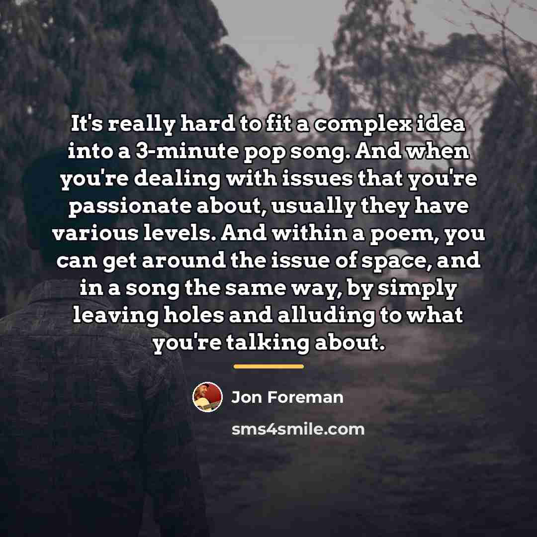 “It's really hard to fit a complex idea into a…” quote by Jon Foreman