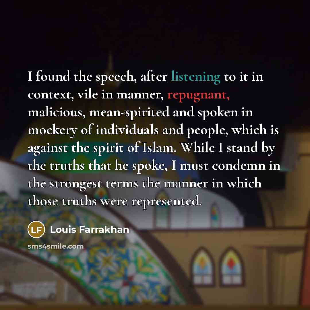 “I found the speech, after listening to it in context,…” quote by Louis Farrakhan