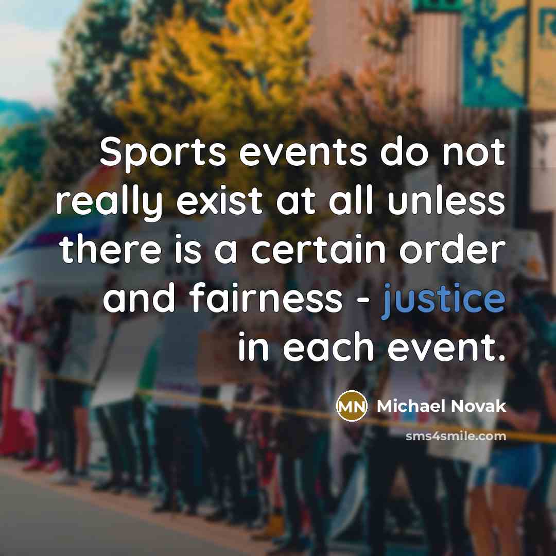 “Sports events do not really exist at all unless there…” quote by Michael Novak