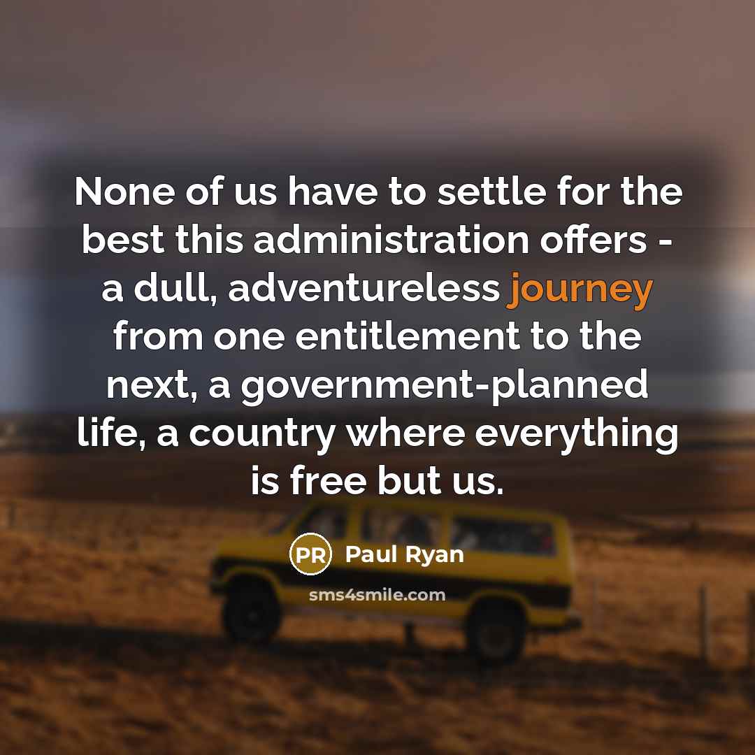 “None of us have to settle for the best this…” quote by Paul Ryan