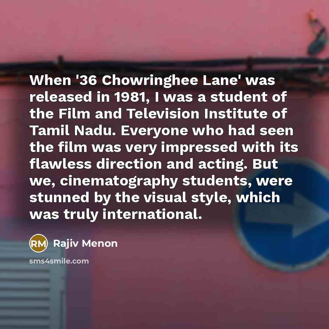 “When '36 Chowringhee Lane' was released in 1981, I was…” quote by Rajiv Menon