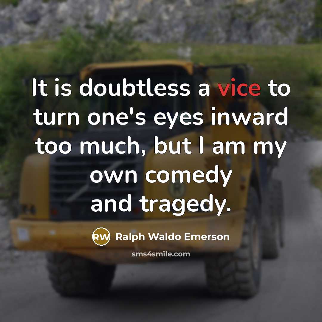 “It is doubtless a vice to turn one's eyes inward…” quote by Ralph Waldo Emerson