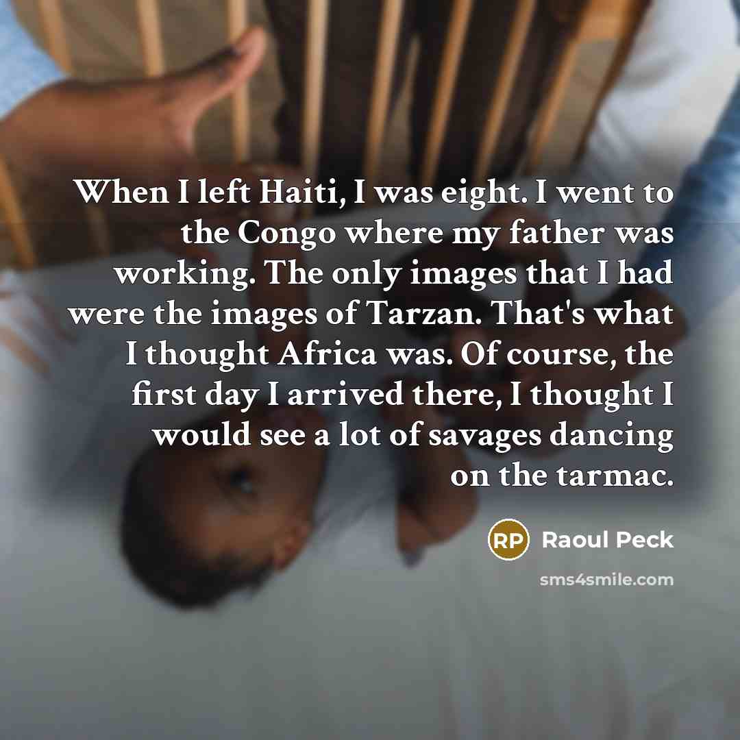 “When I left Haiti, I was eight. I went to…” quote by Raoul Peck