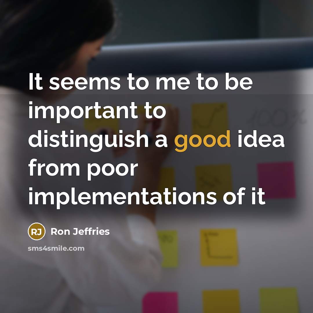 “It seems to me to be important to distinguish a…” quote by Ron Jeffries