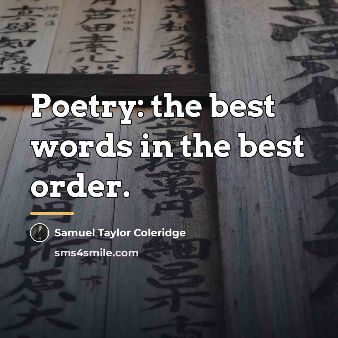 “Poetry: the best words in the best order.…” quote by Samuel Taylor Coleridge