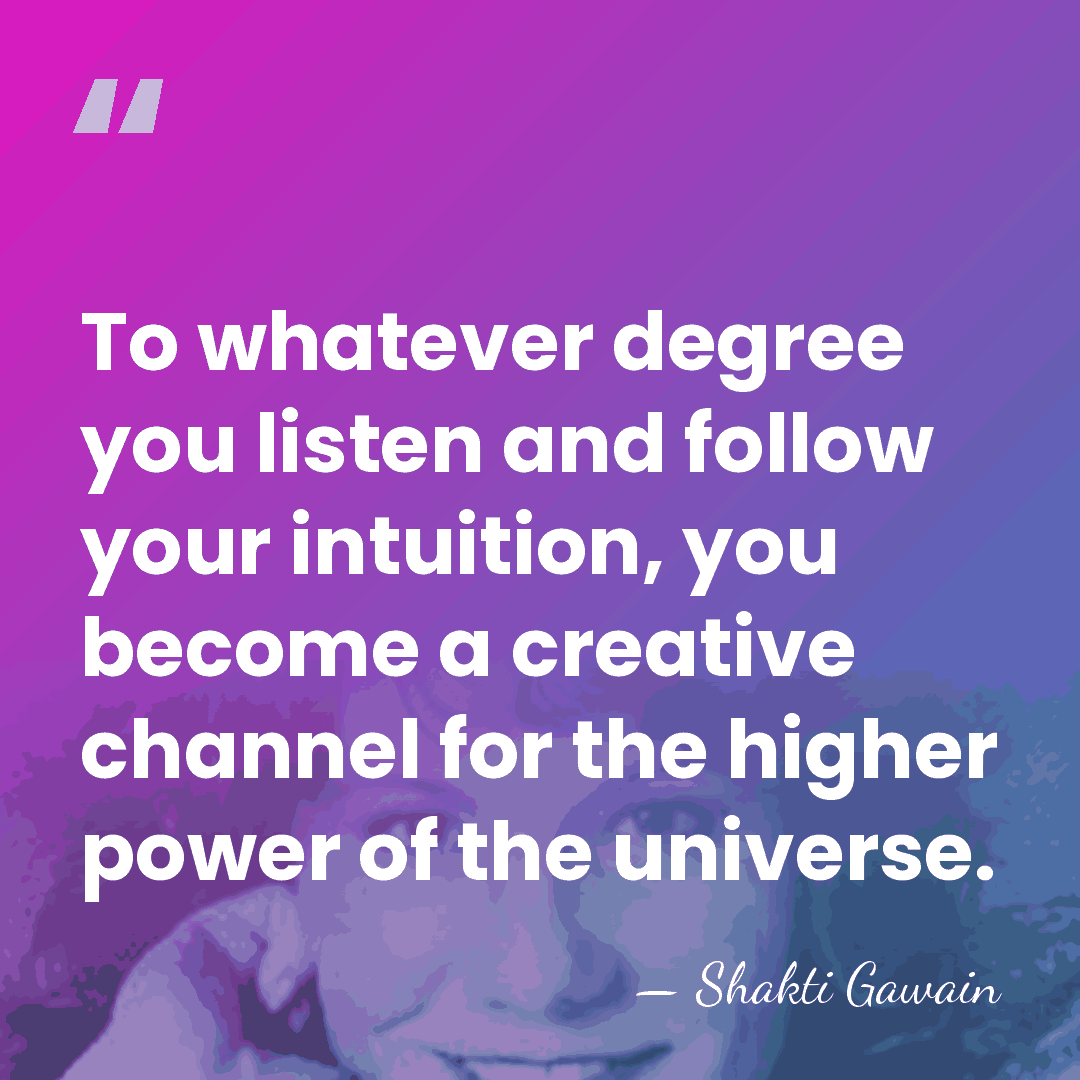 To whatever degree you listen and follow your intuition, you become a&hellip; - Shakti Gawain