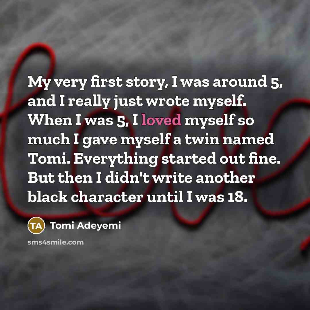 “My very first story, I was around 5, and I…” quote by Tomi Adeyemi