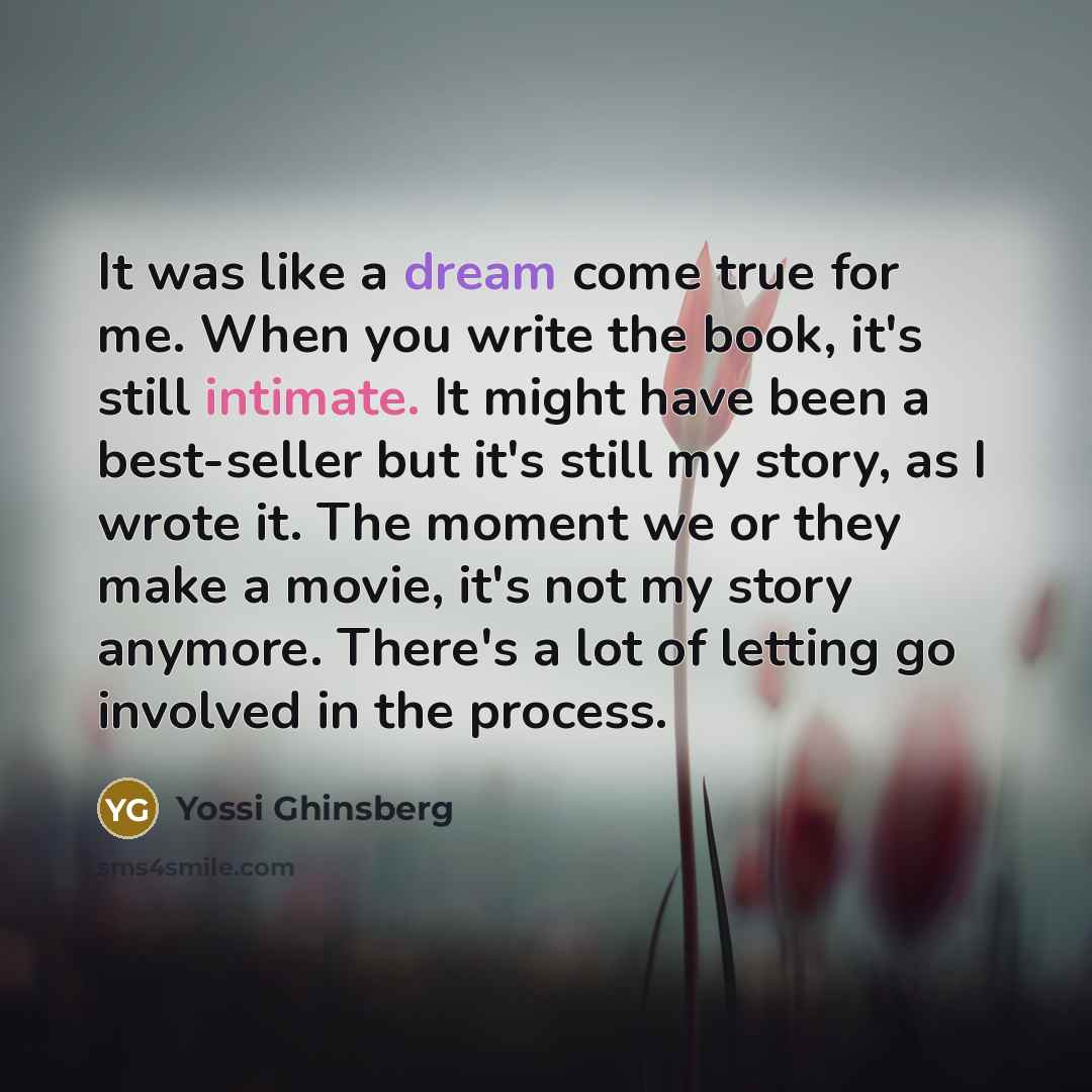 “It was like a dream come true for me. When…” quote by Yossi Ghinsberg