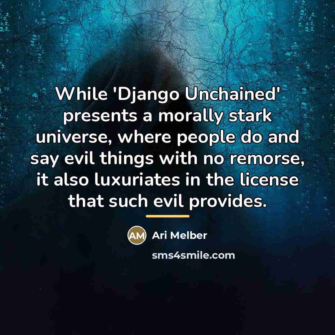 “While 'Django Unchained' presents a morally stark universe, where people…” quote by Ari Melber