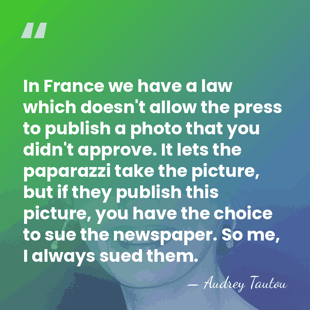 In France we have a law which doesn't allow the press to&hellip; - Audrey Tautou