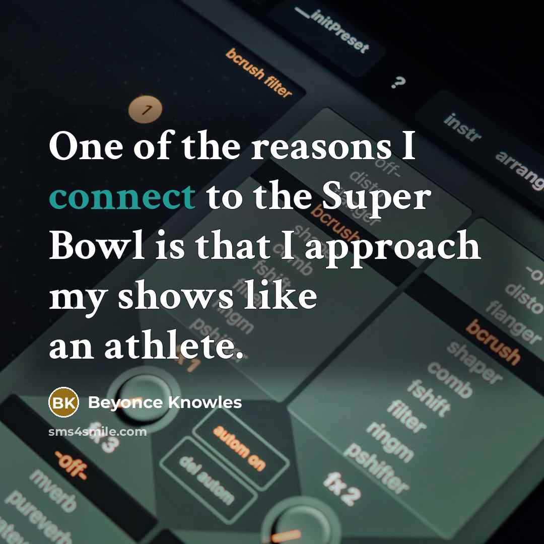 “One of the reasons I connect to the Super Bowl…” quote by Beyonce Knowles