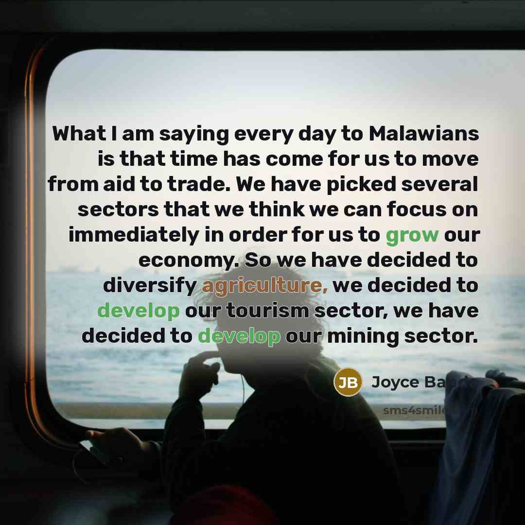 “What I am saying every day to Malawians is that…” quote by Joyce Banda