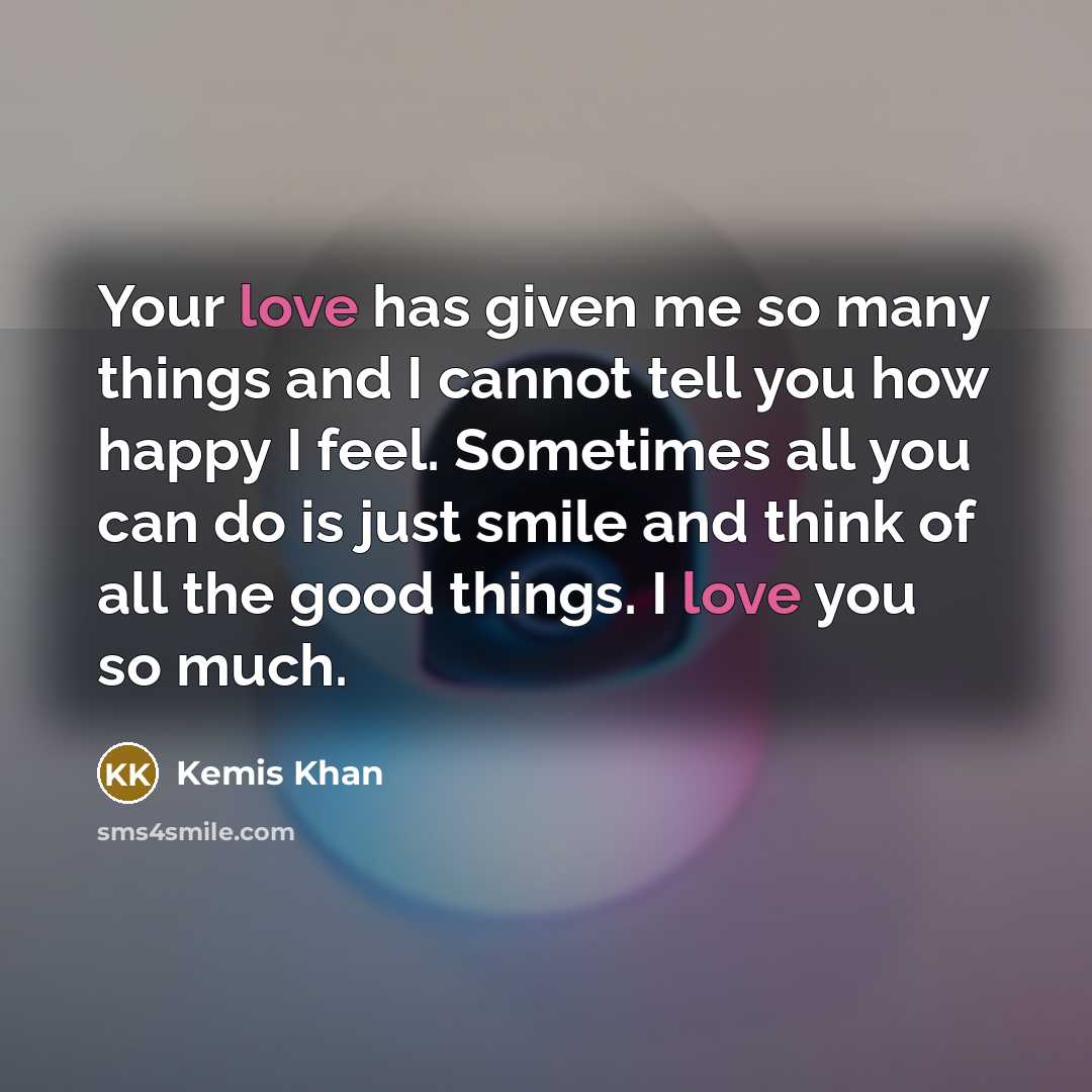 “Your love has given me so many things and I…” quote by Kemis Khan