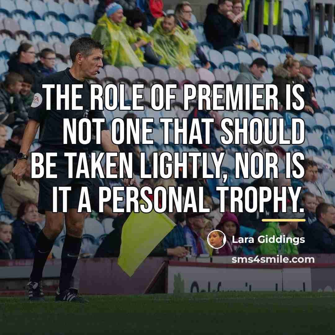 “The role of Premier is not one that should be…” quote by Lara Giddings