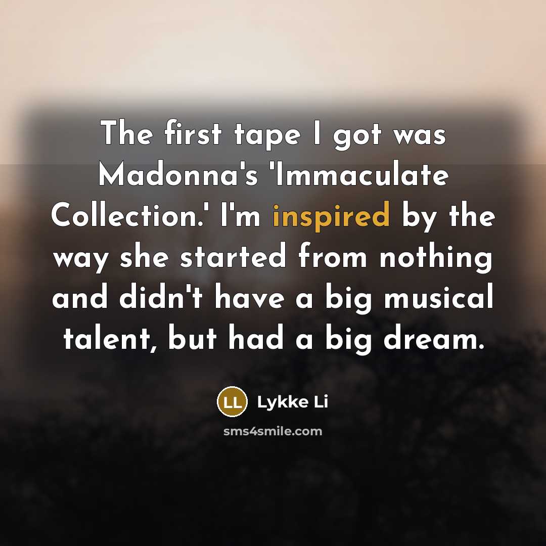 “The first tape I got was Madonna's 'Immaculate Collection.' I'm…” quote by Lykke Li