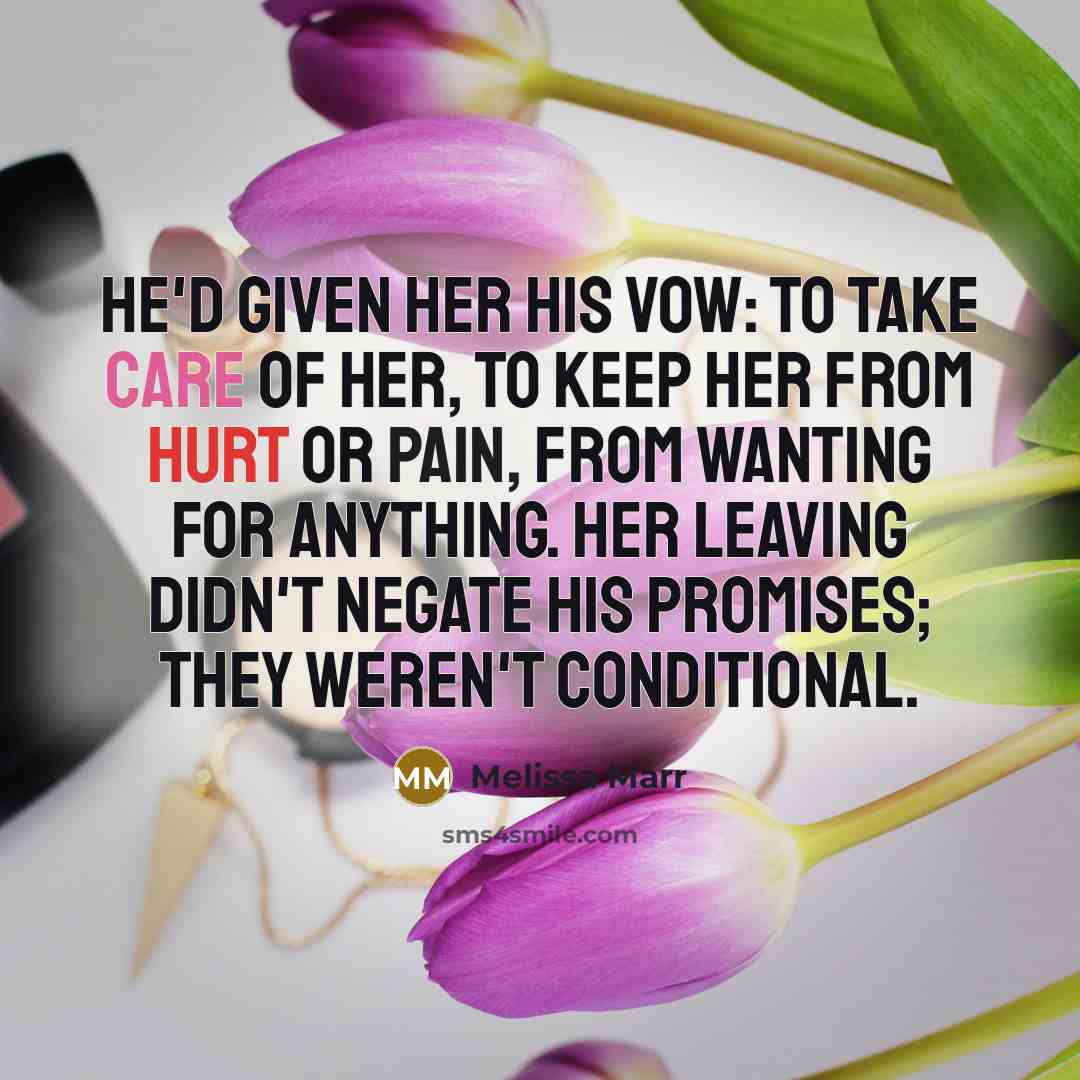 “He'd given her his vow: to take care of her,…” quote by Melissa Marr