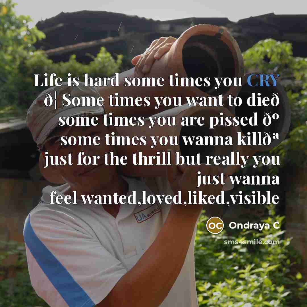 “Life is hard some times you CRY ð¦ Some times…” quote by Ondraya C