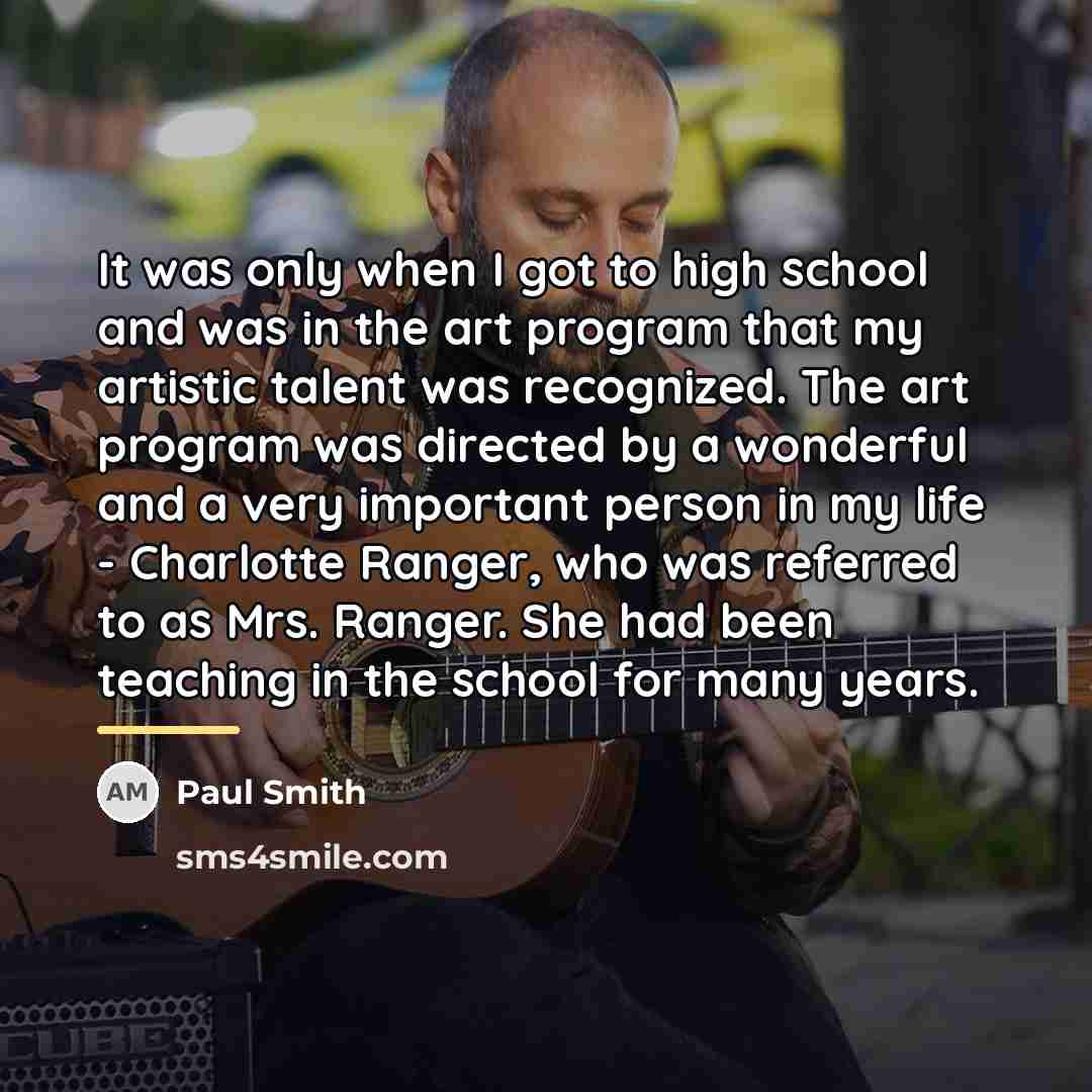 “It was only when I got to high school and…” quote by Paul Smith