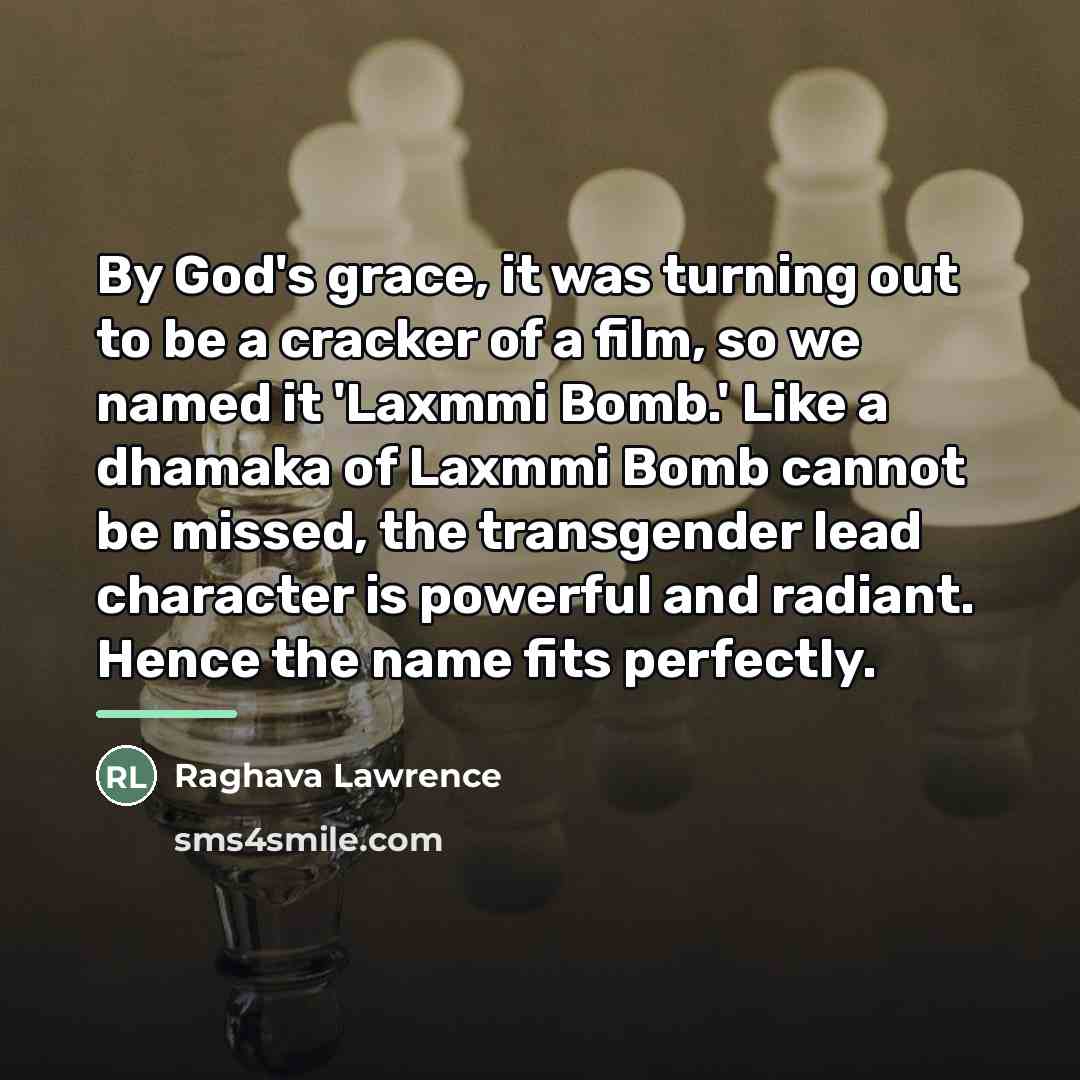 “By God's grace, it was turning out to be a…” quote by Raghava Lawrence
