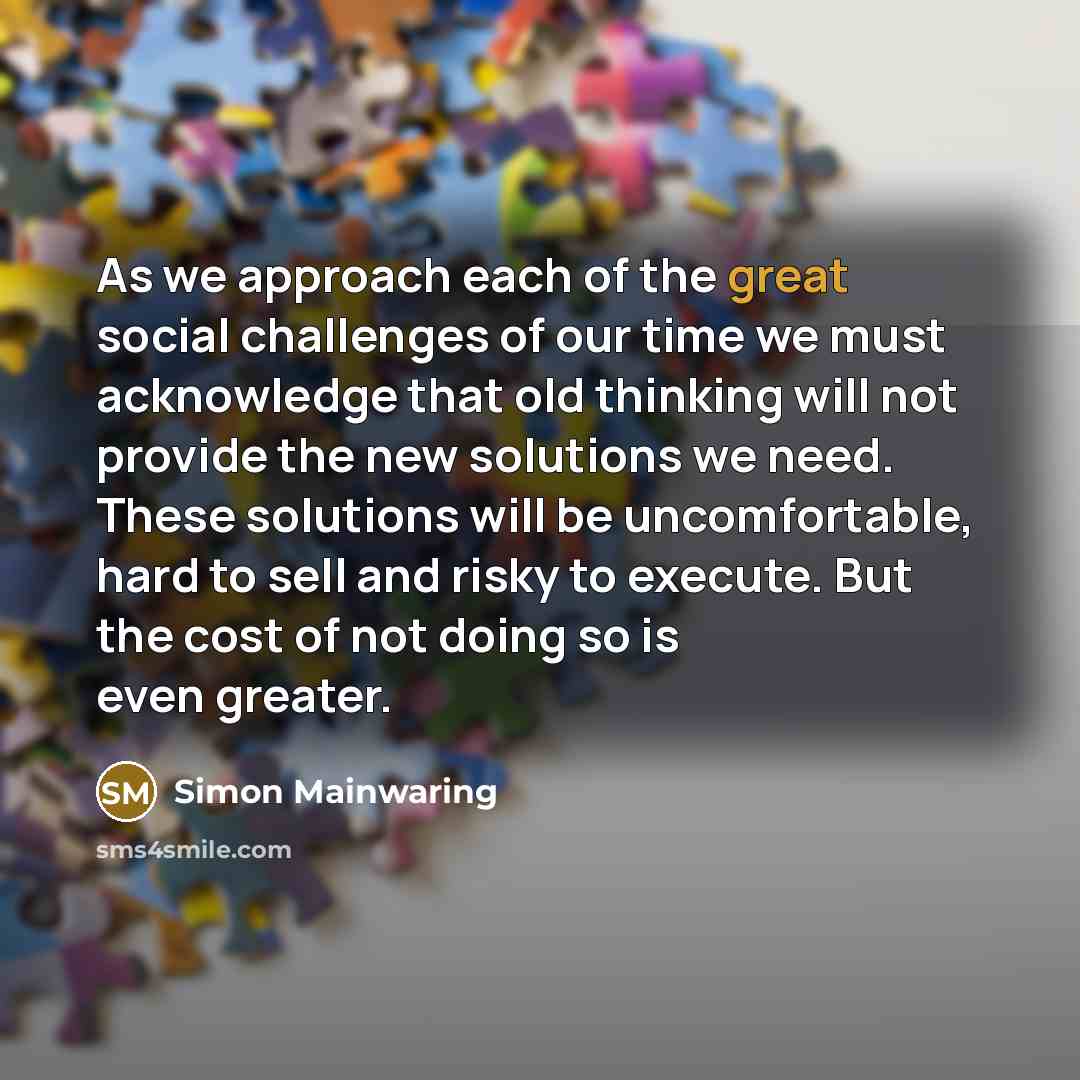 “As we approach each of the great social challenges of…” quote by Simon Mainwaring